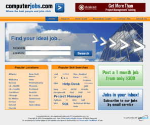 computerjobs.com: ComputerJobs.com | Search, Apply and Advertise jobs
Find your next job and apply for it today or, if you have a vacancy to fill, post your job now and reach tens of thousands of candidates.