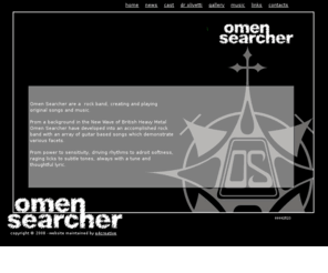 omensearcher.com: Omen Searcher, OmenSearcher - UK Rock Band
Omen Searcher News, Band Members, Music, Gallery