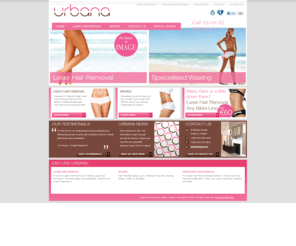 urbana.ie: Laser Hair Removal Laser Treatment Dublin :: Urbana
Your Bikini You Choose - Any Bikini and Underarm Laser Hair Removal Only €495 - Call Urbana Now on 016351616