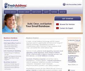 freshsystems.org: Email Address Technology Business Services - FreshAddress, Inc.
Build, clean, and update your email database.  FreshAddress offers email change of address (ECOA), B2C and B2B email appending, list hygiene, and real-time email validation.