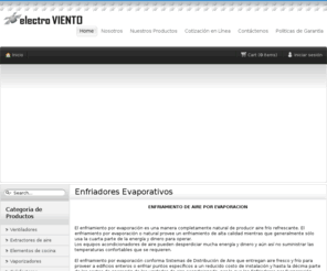 electroviento.com: Electroviento | Electroviento
ENFRIAMIENTO DE AIRE POR EVAPORACION   El enfriamiento por evaporación es una manera completamente natural de producir aire frío refrescante. El enfriamiento por evaporación o natural provee un