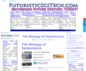 futuristicscitech.com: Futuristic SciTech - Future, futurism, scitech, science & Technology, Tech News, Nanotechnology, latest computer technology, Genetics, Longevity, Anti-aging
Futuristic SciTech - Future, futurism, scitech, science & Technology, Tech News, Nanotechnology, latest computer technology, Genetics, Longevity, Anti-aging