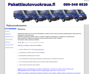 pakuvuokraamo.com: Pakuvuokraamo
pakuvuokraamo Espoo, paku, pakettiautovuokraamo espoo
autovuokraamo espoo, pakettiautonvuokraus, autonvuokraus, pakettiautonvuokraus espoo, autonvuokraus espoo, muuttoauto, muuttoauto espoo,
paku, pakuvuokraamo, pakuvuokraus, autovuokraamo vantaa, autovuokraamo helsinki,