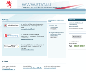 public.lu: Annuaire des sites Internet publics du Grand-Duché de Luxembourg
Annuaire des sites Internet publics du Grand-Duché de Luxembourg
