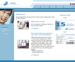 ronpay.com: RonPay.com
RonPay ofera solutiile cele mai variate de plata online. Oferind servicii de retragere, depozitare online a banilor