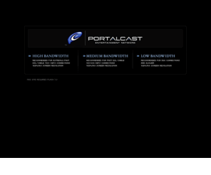 portalcastinc.com: Portalcast Entertainment Network - films, flash movies, short films, animation films, animation short films,comedy films, comedy short films, humorous films, short movies, independent films,independent film, film festivals, short film competitions, academy award winning short films,academy award winning short film, indie film, indie films, student film, student films,independent filmmaking, filmmaker, filmmakers, independent films, film directors, film producers, directors, producers, film editors, film shorts, briefs, film briefs
A spinoff of Spellbound Entertainment (founded in 1984), Portalcast was formed with one primary goal: To create an environment where filmmakers and businesses can thrive in a mutually beneficial relationship – one that results in the development and exhibition of great motion picture entertainment. 