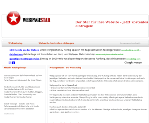 webpagestar.de: WebpageStar.de - Webkatalog nach Branchen sortiert
WebpageStar.de   Webverzeichnis nach Branchen sortiert und aufbereitet. Umfangreiche Einträge von Firmen und Dienstleister aus dem gesamten Bundesgebiet, thematisch geordnet. Ihr Eintrag / Anmeldung in das Verzeichnis / Katalog bringt Ihnen neue Kunden im Online Business, deshalb lohnt sich das eintragen und anmelden im Webkatalog auch für Ihre Firma