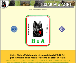 briardseamici.it: Briards & Amici - Club Italiano per la tutela della razza Pastore di Brie - Briard
B&A, Club Ufficiale Italiano Briard, Pastore di Brie, unico riconosciuto Enci - BRIARDS e AMICI 