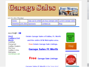 garagesalesofftworth.com: Garage Sales and Estate Sales Fort Worth, TX
Free Estate,  Garage, Tag and Yard Sale Listings for Dallas, Fort Worth, Arlington, DFW, Mid Cities, Plano, Richardson, Denton, McKinney, North Texas