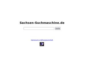 sachsen-suchmaschine.de: Sachsen-Suchmaschine.de
Sachsen-Suchmaschine.de - suchen und finden im Internet.