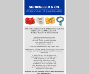 werbeschnuller.de: SCHNULLER   CO. - Werbeschnuller
Werbeschnuller (bedruckte Schnuller), das Werbemittel mit Nachhaltigkeit und großem Gebrauchswert ...