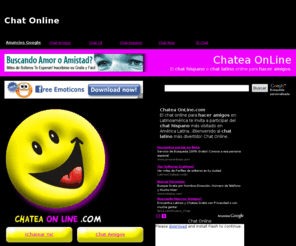chateaonline.com: Chat Online | Chat Hispano | Chat Latino
Chat latino. Chat hispano. Haz amigos online. Chat on-line, chat en línea, chat online hispano, chat en línea en español, chatear españa, chat online