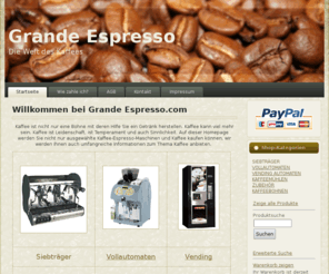 grandeespresso.com: Willkommen bei Grande Espresso.com
Grande Espresso.com - hochwertige gewerbliche Kaffee-Espressomaschinen, Kaffeevollautomaten und Kaffeemühlen