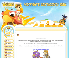 gunboundsite.info: Komsik's Gunbound Site
Gunbound Fansite