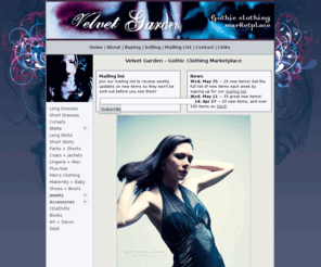 velvetgarden.net: Velvet Garden - Gothic Clothing Marketplace
A site for Goths to buy or sell new and vintage Gothic clothing, music, books and accessories