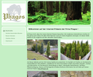 phagos.net: Phagos - Gartendesign-/Ideen und mehr
Gartendesign und Ideen, Teichbau, Pflasterarbeiten, individuelle Gartenhäuser, freitragende Schiebe- & Drehtore, Zaunbau, Moos-,Algen- & Flechtenbekämpfung, Brennholz und Unterstützung bei ihren Projekten