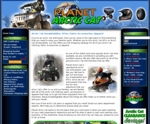 planetarcticcat.com: Arctic Cat Snowmobile, ATV, Parts, Accessories, Apparel - Planet Arctic Cat
Leading  Arctic Cat reseller offers snowmobile or ATV parts, accessories or apparel at discount prices everyday.