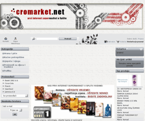 cromarket.net: Cromarket - Početna
Prvi internet dućan u Splitu