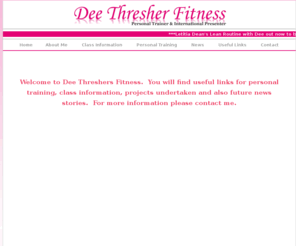 deethresherfitness.com: Deethresherfitness
 Dee's Home website,Personal Trainer,As a personal trainer, my clients also include celebrities and co-presenting their fitness DVDs.  More recently, I have been working on a bikini diet with Dr Hilary Jones and Amanda Hamilton on GMTV and LK Today. 