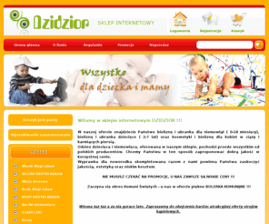 dzidzior.pl: Ubranka i ubrania dla dzieci i niemowląt - Dzidzior.pl
W naszej ofercie znajdziecie Państwo ubranka dla niemowląt, ubrania dla dzieci oraz ubranka dziecięce. Zapraszamy.