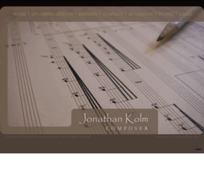 jonathankolm.com: Jonathan Kolm | Composer - Home Page
