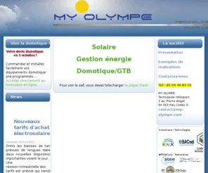 my-olympe.com: My Olympe - Accueil
Présentation des prestations domotique, solaire, gestion d'énergie à Pau (64)