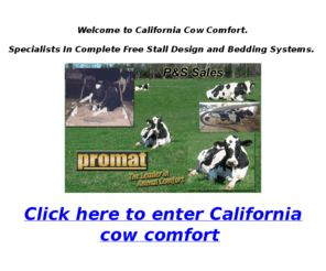 pandssales.com: California Cow Comfort,Cow mattress,Cow mattresses, Pasture Mat, Pack Mat, poly pillow, dairy equipment, reduce bedding, freestalls, freestall dividers, loops, ergonomic free stalls free stalls,
the ultimate in cow comfort California Cow Comfort,Cow mattress,Cow mattresses, Pasture Mat, Pack Mat, poly pillow, dairy equipment, reduce bedding, freestalls, freestall dividers, loops, ergonomic free stalls free stalls, 