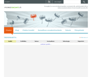 foresight.fi: Foresight.fi | Kansallinen ennakointiverkosto nostaa suomalaisen yhteiskunnan uudet  haasteet ja mahdollisuudet keskusteltaviksi, tutkittaviksi ja päätettäviksi.
