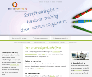 schrijftraining.be: Schrijftraining.be | Schrijfopleidingen door actieve copywriters
Schrijftraining.be biedt u praktijkgerichte schrijfopleidingen, ontwikkeld en begeleid door actieve copywriters.