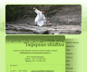 taiji-shiatsu.com: Centrum zdraví taijiquan shiatsu - Hlavní stránka
Webové stránky Centra zdraví v elixíru života - taiji, shiatsu, bylinky