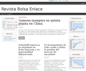 bolsaenlace.com: Revista Bolsa Enlace |
Revista especializada en económia, cotizaciones de bolsa, empresas, noticias empresariales