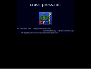 cross-press.com: CROSS-Press NEWS Agency
Wir berichten lokal - mit globaler Botschaft