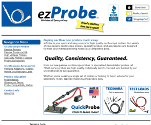 easyprobe.com: ezProbe | Buying oscilloscope probes made easy | Your quick and easy source for high quality passive oscilloscope probes and accessories.
ezprobe, buying oscilloscope probes and probe accessories made easy.