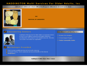 haddington.org: Haddington Multi Services For Older Adults, Inc
Empowers seniors to have a more fulfilling, productive and healthy lifestyle by providing them with access to much needed resources.