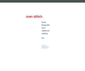 stillich.de: sven stillich [texte - fotografie - netzkunst - blog 1996-2008]
texte - fotografie - netzkunst - blog 1996-2008