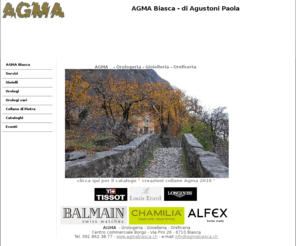 agmabiasca.ch: AGMA Biasca - di Agustoni Paola - Gioielleria - Oreficeria - Orologeria
AGMA Biasca