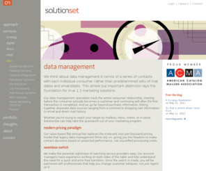 solutionsetdata.com: SolutionSet
Some of the brightest companies around work with <br />SolutionSet to create profitable marketing programs. <br />Go beyond attention. <strong>Make transactions happen.