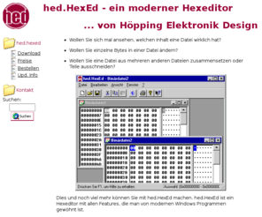 hexeditor.de: hed.HexEd - ein moderner Hexeditor
hed.HexEd ist ein moderner Viewer, Konverter und Editor für Dateien aller Art, insbesondere Intel Hex und Motorola S-Record