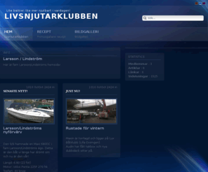 livsnjutarklubben.com: Livsnjutarklubben
Larsson / Lindströms lilla sida för att hålla släkt/vänner lite uppdaterade på vad vi ägnar oss åt
just nu.
