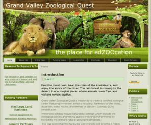 gvzooquest.org: Grand Valley Zoological Quest
Grand Valley Zoological Quest is committed to starting a zoo in Grand Junction Colorado.