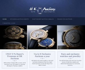 auctionshongkong.com: HK Auctions | Timepieces, Watches, Jewelry | HK Auctions 9% | Premium Precious Timepiece Auctions in Hong Kong | Tin Tat Auctions Co.
Pocket watches and wristwatches jewelry auction in Hong Kong features collectibles from the early days of watchmaking through the modern day including Cartier and Rolex in which you can view, register and pre-bid online at HKAuctions9.