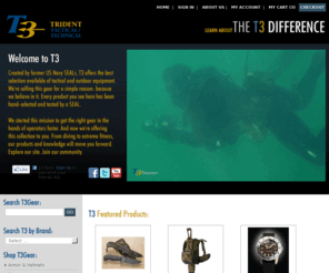 shoptrident.com: T3 Trident Tactical Technical
Founded by former US Navy SEALS, T3 offers you a singularly unique source of knowledge. Rather than wading through the clutter of equipment offerings and expert advice, shop at T3 for the best available. If T3 is selling a piece of equipment, you can be absolutely sure there is no better gear solution.