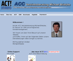 act-2000.com: Herzlich Willkommen bei ACC Vertriebsberatung Michael Britzke
Alle Dienstleistungen rund um das CRM System ACT! und Softwarevertrieb. ACT! Schulungen, Kompletteinrichtung.