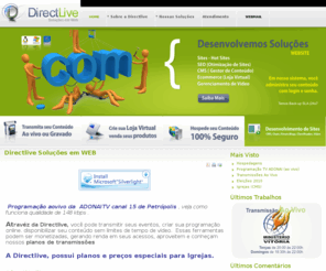 directlive.com.br: Directlive Soluções em WEB
Atravéz da Directlive, você pode transmitir seus eventos, criar sua programação online. disponibilizar seu conteúdo sem limites de tempo de video.  Essas ferramentas podem ser monetizadas, gerando renda em seus acessos, aproveitem e conheçam nossos planos de transmissões