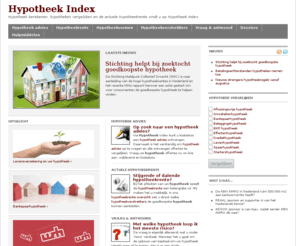 hypotheekindex.nl: Hypotheek Index
Hypotheek berekenen, hypotheken vergelijken en de actuele hypotheekrente vindt u op Hypotheek Index. Onafhankelijke & actuele hypotheek informatie.