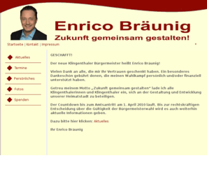 braeunig.info: Enrico Bräunig, Stadtrat in Klingenthal, Bürgermeisterkandidat
Enrico Bräunig, Stadtrat in Klingenthal, Bürgermeisterkandidat