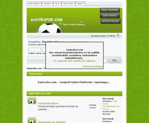 santrafor.com: Santrafor.com- "Seviyeli Futbol Platformu"
Santrafor.Com, Futbol, Futbola Dair