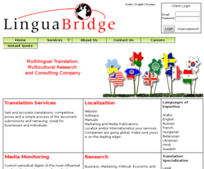 linguabridge.com: LinguaBridge translators and interpretors specialize in language translation and interpretation of English, French, Hungarian, Russian, Ukrainian, and Swedish languages
LinguaBridge translators and interpretors specialize in language translation and interpretation of English, French, Hungarian, Russian, Ukrainian, and Swedish languages