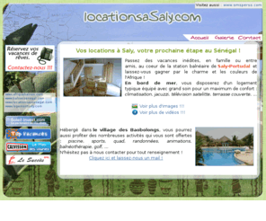 locationsasaly.com: Locations  Saly-Portudal
Locations de standing (appartements ou villas) dans un cadre fleuri  Saly-Portudal, petite station balnaire sur la ct Sngalaise. Sur place, vous trouverez tout le ncessaire  votre panouissement personnel : centre de remise en forme, sauna, hammam, massage aux huiles, terrains de sports, golf, restaurant, climatisation dans les chambres, ...