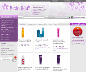 masterbella.com.br: Master Bella
O site exclusivo para cabelos cacheados, crespos ou ondulados . Adquira seus cosmeticos em nossa loja virtual, entregamos em sua casa os melhores produtos para tratamento de cabelos cacheados e crespos